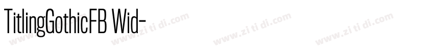 TitlingGothicFB Wid字体转换